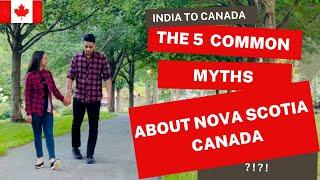 What Indians Should Know Before Moving To Nova Scotia?  5 Myths About Nova Scotia, Canada