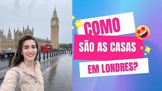 Como são as casas em Londres?