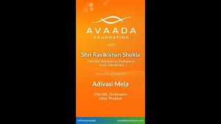 Avaada Foundation Presents Adivasi Mela with Shri Ravi Kishan