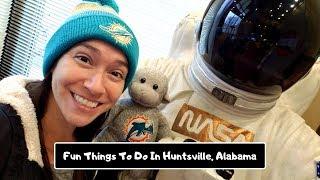 Fun Things To Do In Huntsville, Alabama