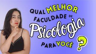 QUAL A MELHOR FACULDADE DE PSICOLOGIA PARA VOCÊ? Como escolher entre Universidades Federais no SISU