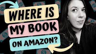 Where Is My Book On Amazon KDP?  Where Are My Low Content Books?