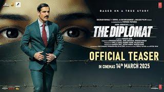 THE DIPLOMAT (OFFICIAL TEASER) JOHN ABRAHAM | SADIA KHATEEB | SHIVAM NAIR | BHUSHAN KUMAR