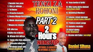 2HOURS TENZI ZA ROHONI, NYIMBO ZA WOKOVU/INJILI Part 2 BY DANIEL SIFUNA, BEST SWAHILI WORSHIP SONGS.