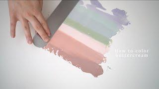 How to Color Buttercream | Soft pastel tones