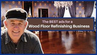 The Best Ads for a Wood Floor Refinishing Business | Simple Precision Advertising