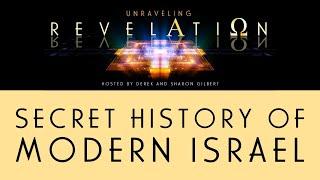 Unraveling Revelation: The Secret History of Modern Israel