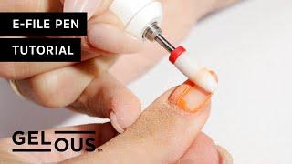 How to Remove Gel Polish with an E-File Pen | Gel Manicure Removal Tutorial | Gelous Gel Nail Polish