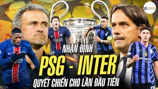 NHẬN ĐỊNH PSG VS INTER MILAN: QUYẾT CHIẾN CHO LẦN ĐẦU TIÊN