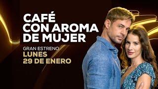 Café con Aroma de Mujer, GRAN ESTRENO por Azteca UNO