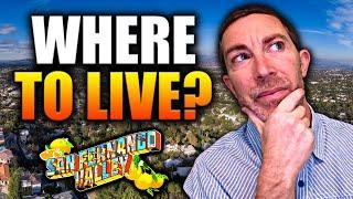 Where Should I Live When Moving to The San Fernando Valley?