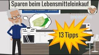 Geld sparen beim Lebensmitteleinkauf - 13 Tipps