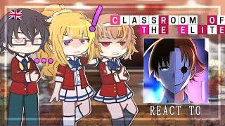 Сlassroom of the elite react to Ayanokoji Kiyotaka | Season 3 | Gacha Club