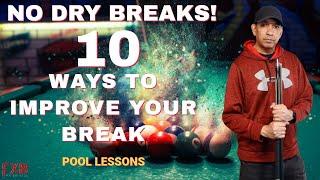 HOW TO BREAK - BETTER (10 Ways to Improve Your Break in 8-Ball, 9-Ball and 10-Ball)  - POOL LESSONS