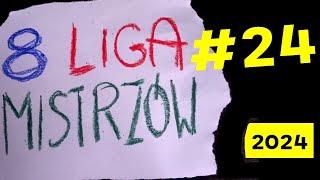 🟢 "ÓSMA LIGA MISTRZÓW #24" - Odcinek Wiosenny 🟢