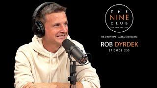 Rob Dyrdek | The Nine Club With Chris Roberts - Episode 255