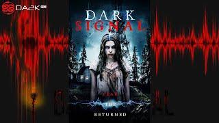 Dark Signal (UK  2016) | Supernatural Suspense Horror Thriller Movie