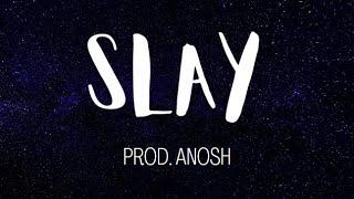 SLAY - (Official Beat), PROD. ANOSH #hiphopbeat #hardtrapbeat #Anosh