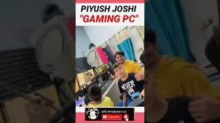 Piyush gaming pc #shorts #ytshorts #piyush #piyushgaming #piyushgamingpc #piyushgamingsetup #piyush