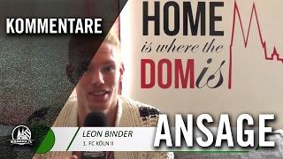 Ansage von Leon Binder (1. FC Köln II) | RHEINKICK.TV