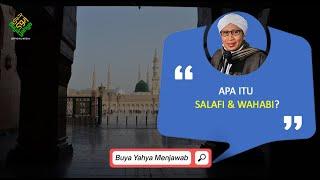 Apa Itu Salafi & Wahabi? - Buya Yahya Menjawab