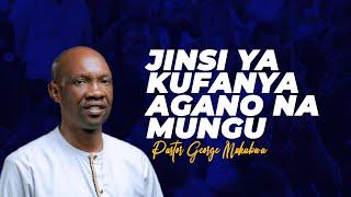 JINSI YA KUFANYA AGANO NA MUNGU || PASTOR GEORGE MUKABWA || 20-08-2023