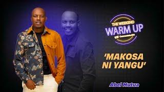 Abel Mutua Makosa Ni Yangu| INSIDE THE DEEP SECRETS OF MKURUGENZI- The Weekend WarmUp