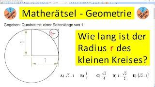 Matherätsel Geometrieaufgabe - Radius des kleinen Kreises