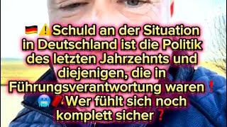 ️Schuld an der Situation in Deutschland ist die Politik des letzten Jahrzehnts und diejenigen,