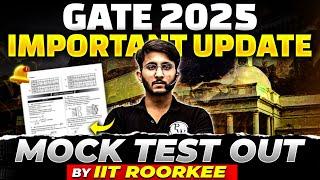 GATE 2025 - Important Update Mock test out by IIT ROORKEE