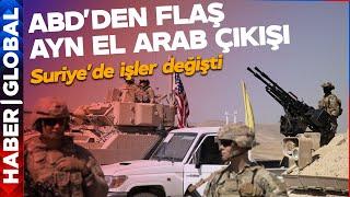 ABD'den Son Dakika Ayn El Arab ve Üs Açıklaması!