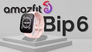 Amazfit Bip 6 - Next Best Affordable Smartwatch?