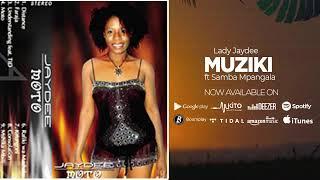 Lady Jaydee Feat Samba Mpangala - MUZIKI (Official Audio) Sms 8907122 to 15577 Vodacom Tz