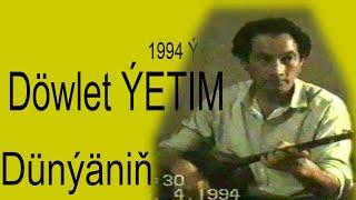 Dunyanin -Yetim 1994 #DowletBallykow #yetim