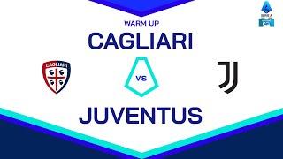  LIVE | Warm up | CAGLIARI-JUVENTUS | Serie A Enilive 2024/25