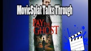 MovieSplat "Highlights" - Episode 2 - Pay the Ghost