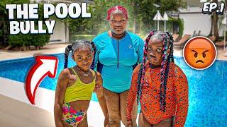 THE POOL BULLY Ep.1