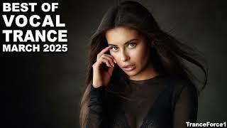 BEST OF VOCAL TRANCE MIX (March 2025) | TranceForce1
