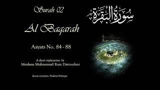 Surah-e-Baqarah Ayaat 84-88 | Maulana M. Raza Dawoodani