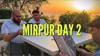 MIRPUR DAY 2 - BREAKFAST AT PURANI HATTIAN - HASSAN HABIB VIEW POINT - MANGLA DAM - SMOKIN GRILL