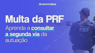 Segunda Via de Multa da PRF: Como Consultar Online?