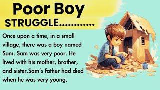 Poor Boy Struggle Story | English Stories For Listening | Improve Your English