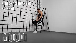 Rita Ora x Imanbek - Mood ft. Khea [Dance Video by Dima Suhotsky]