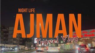 Ajman Night Life | Night View | Street View