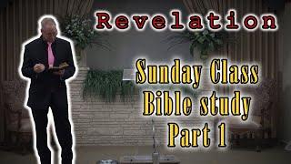 Revelation part 1 Sunday Morning Bible Class | 02/05/2023