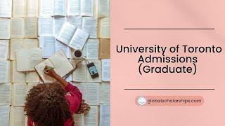 University of Toronto Graduate Admissions Procedures for International Students