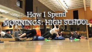 How I Spend My Mornings 2018 | HIGH SCHOOL