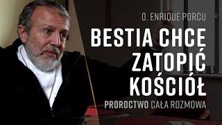 PROROCTWO o. Henrique Porcu cały wywiad | Bestia chce zatopić Kościół | Fatima