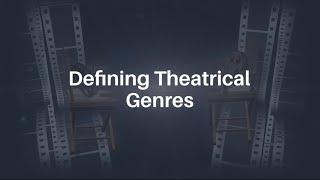 Defining Theatrical Genres #drama #genre #theatre