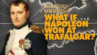 If The British Lost At Trafalgar | Waterloo Never Happens & America Is Not a Global Power